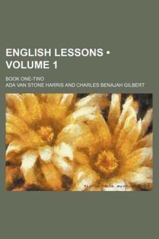 Cover of English Lessons (Volume 1); Book One-Two