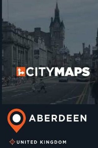 Cover of City Maps Aberdeen United Kingdom