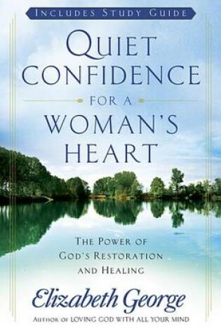 Cover of Quiet Confidence for a Woman's Heart