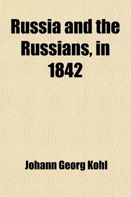 Book cover for Russia and the Russians, in 1842 (Volume 1)