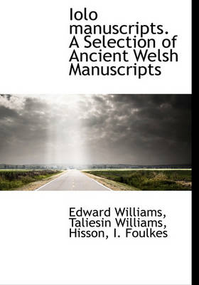 Book cover for Iolo Manuscripts. a Selection of Ancient Welsh Manuscripts