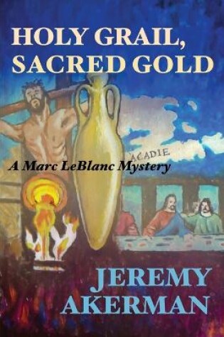 Cover of Holy Grail, Sacred Gold