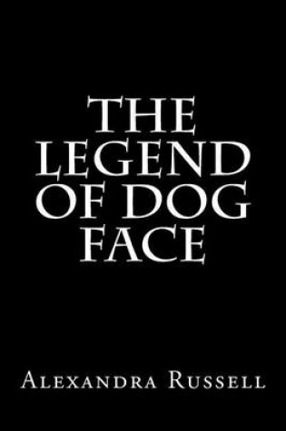 Cover of The Legend of Dog Face