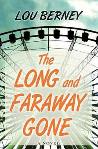 Cover of The Long and Faraway Gone