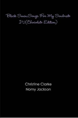 Book cover for Black Swan: Songs For My Soulmate IV(Chocolate Edition)