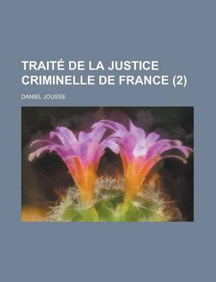 Book cover for Traite de La Justice Criminelle de France (2)