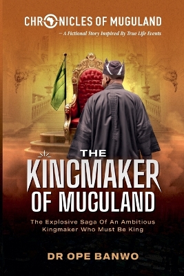 Cover of The Kingmaker Of Muguland