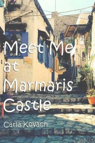 Cover of Meet Me at Marmaris Castle