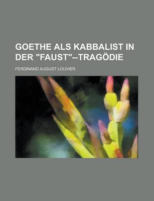 Book cover for Goethe ALS Kabbalist in Der Faust--Tragodie