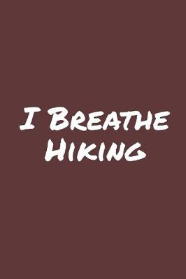 Book cover for I Breathe Hiking