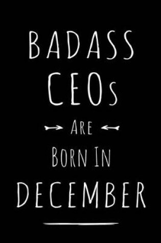 Cover of Badass CEOs are Born in December