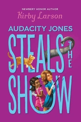 Book cover for Audacity Jones Steals the Show
