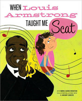 Book cover for When Louis Armstrong Taught Me to Scat