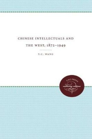 Cover of Chinese Intellectuals and the West, 1872-1949