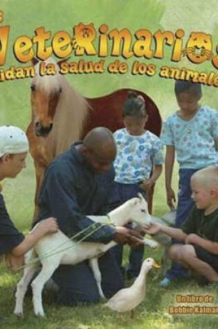 Cover of Los Veterinarios Cuidan La Salud de Los Animales