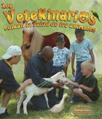 Book cover for Los Veterinarios Cuidan La Salud de Los Animales