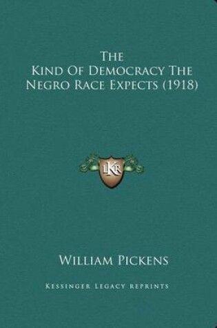 Cover of The Kind of Democracy the Negro Race Expects (1918)