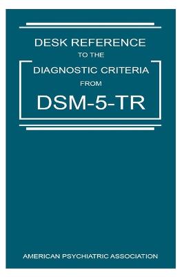 Book cover for Desk Reference to the Diagnostic Criteria from Dsm-5-tr