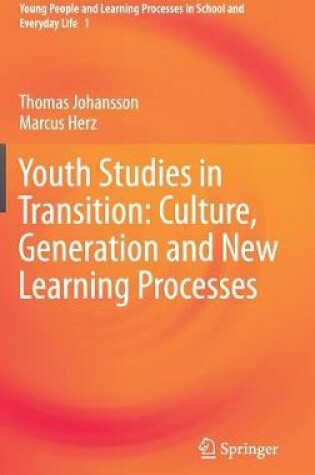 Cover of Youth Studies in Transition: Culture, Generation and New Learning Processes