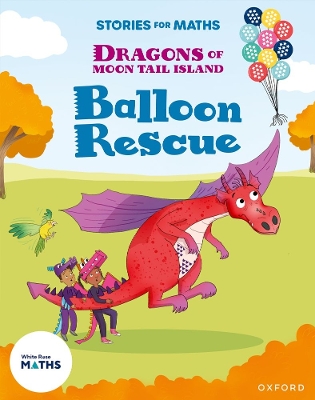 Book cover for Stories for Maths: Oxford Reading Level 7: Balloon Rescue