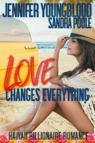 Cover of Love Changes Everything