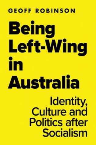 Cover of Being Left-Wing in Australia
