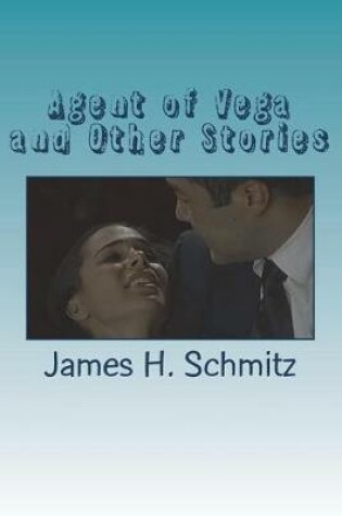 Cover of Agent of Vega and Other Stories