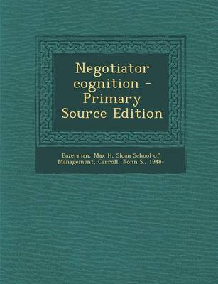 Book cover for Negotiator Cognition - Primary Source Edition