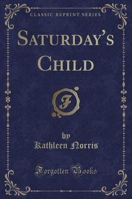 Book cover for Saturday's Child (Classic Reprint)