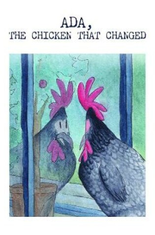 Cover of Ada, The Chicken That Changed