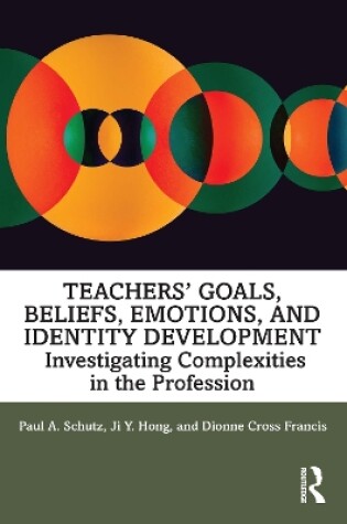 Cover of Teachers' Goals, Beliefs, Emotions, and Identity Development