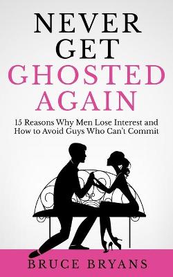 Book cover for Never Get Ghosted Again