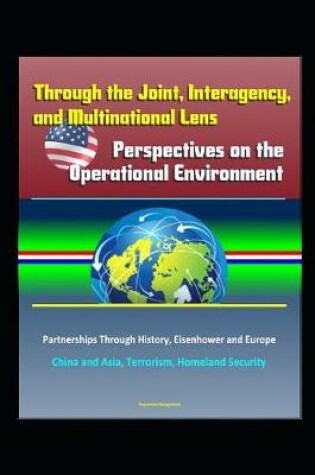 Cover of Through the Joint, Interagency, and Multinational Lens