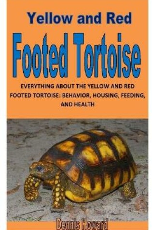Cover of Yellow and Red Footed Tortoise