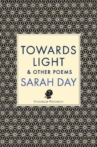 Cover of Towards Light & Other Poems
