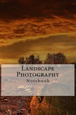 Cover of Landscape Photography Notebook