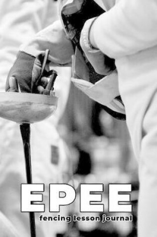 Cover of Epee Fencing Lesson Journal