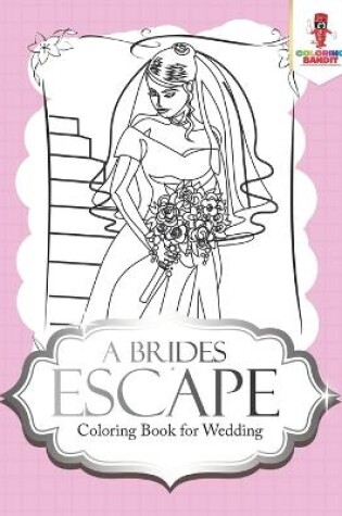 Cover of A Brides Escape