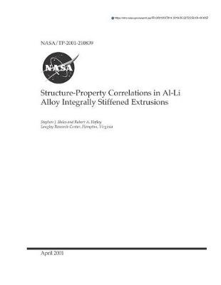 Book cover for Structure-Property Correlations in Al-Li Alloy Integrally Stiffened Extrusions