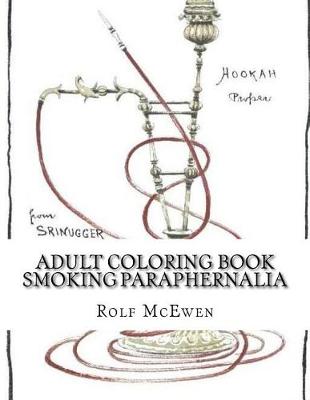 Book cover for Adult Coloring Book - Smoking Paraphernalia