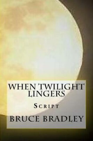 Cover of When Twilight Lingers
