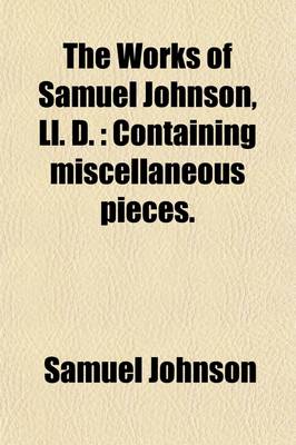 Book cover for The Works of Samuel Johnson, LL. D. (Volume 12); Containing Miscellaneous Pieces