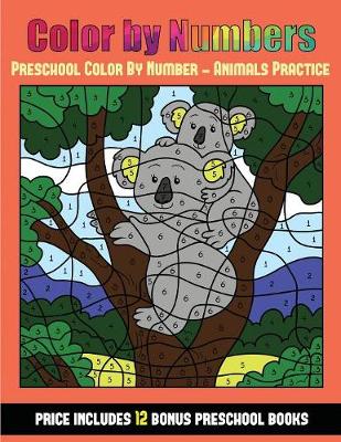 Book cover for Preschool Color By Number - Animals Practice (Color By Number - Animals)