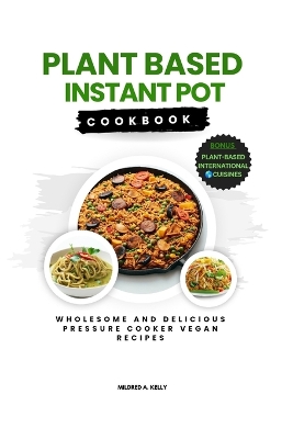 Book cover for Plant Based Instant Pot Cookbook