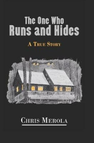 Cover of The One Who Runs and Hides
