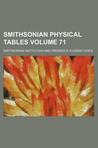 Cover of Smithsonian Physical Tables Volume 71