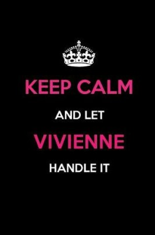 Cover of Keep Calm and Let Vivienne Handle It