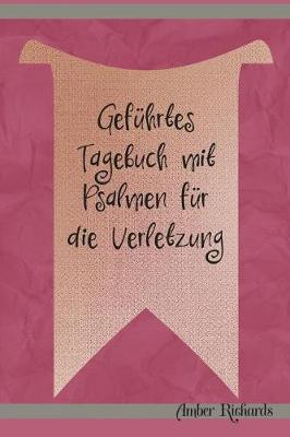 Book cover for Gefuhrtes Tagebuch Mit Psalmen Fur Die Verletzung