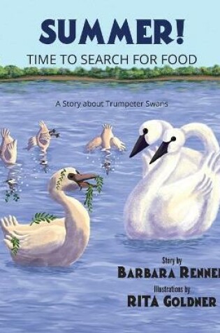 Cover of Summer! Time to Search for Food, A Story about Trumpeter Swans
