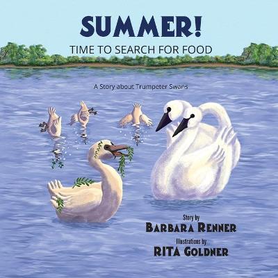 Cover of Summer! Time to Search for Food, A Story about Trumpeter Swans